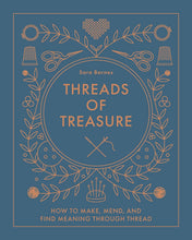 Load image into Gallery viewer, Threads of Treasure by Sara Barnes