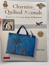 Load image into Gallery viewer, Charming Quilted Animals: Irresistible Patchwork Designs & Accessories by Yoko Saito